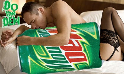 I would do that Dew so hard.