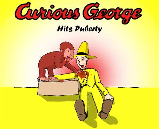 Curious George Hits Puberty. 