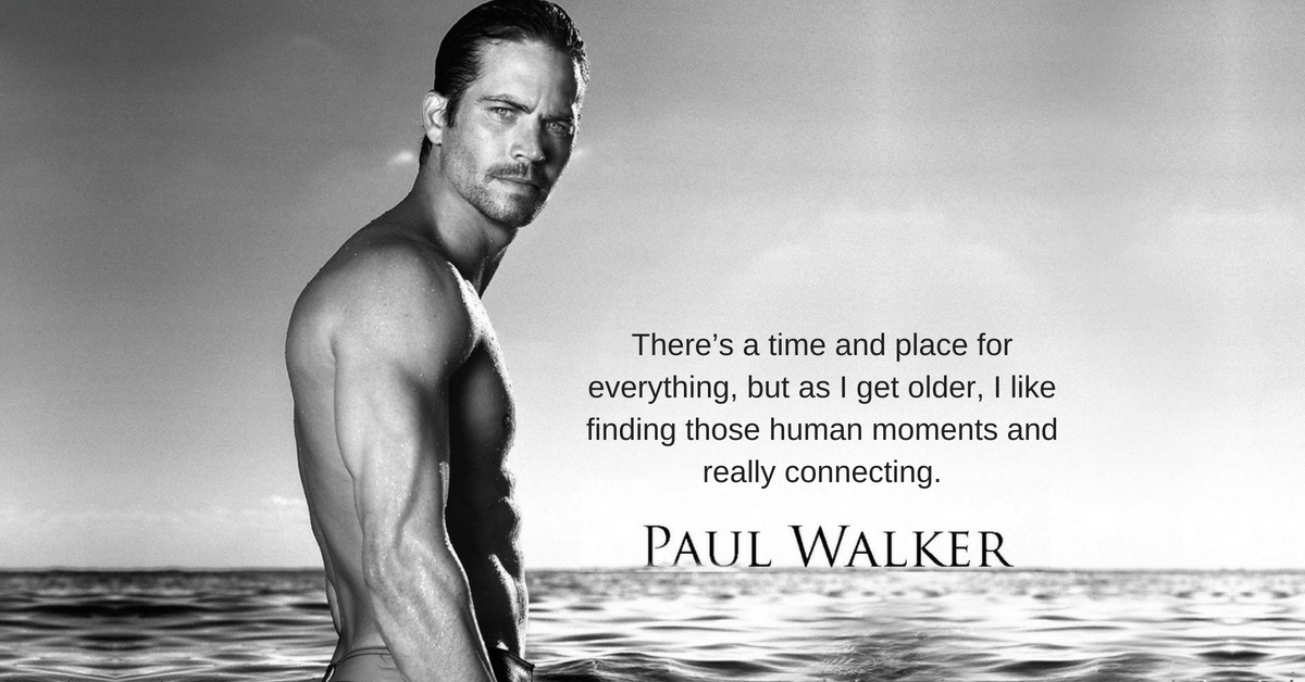 10 Paul Walker Quotes Which Can Help You To Lead A Stunning Life Ftw