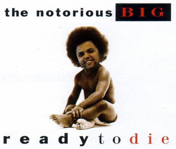 Description: the notorious BIG ready to die