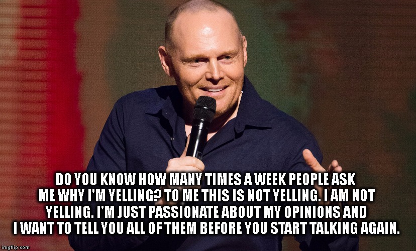 Awesome Quotes From Bill Burr To Get You Through The Day Funny Gallery Ebaums World