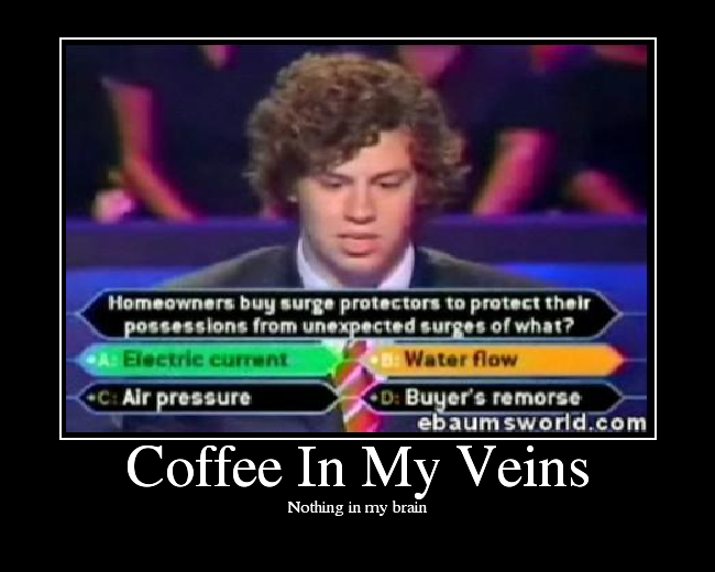 Coffee In My Veins Picture eBaum's World