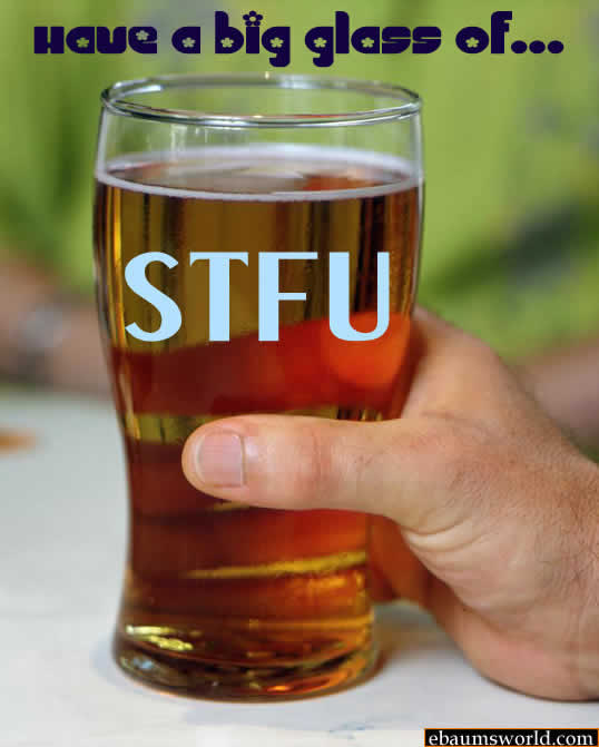st patrick's day - Have a big glass of... Stfu ebaumsworld.com