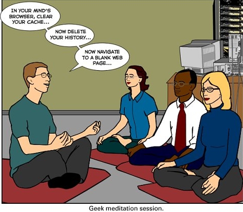 This must be how geeks meditate.