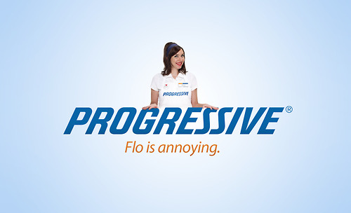 if company slogans were honest - Progressive Flo is annoying.