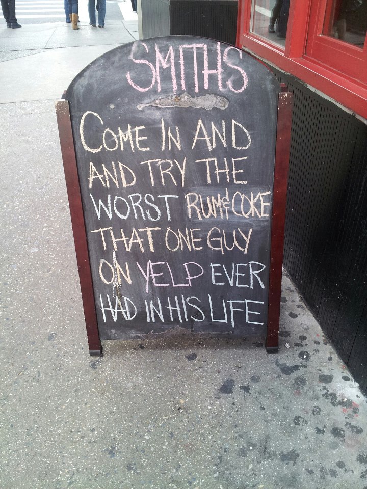 funny bar signs - Smiths Come In And And Try The Worst Rumecoke That One Guy On Yelp Ever Had In His Life