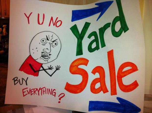 funny garage sale signs - Y U Novo Buy Everything