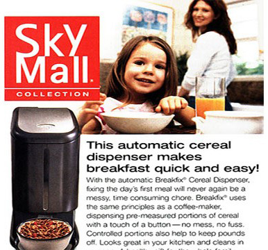 skymall - Sky Mall Collection This automatic cereal dispenser makes breakfast quick and easy! With the automatic Breakfox Cereal Dispenser. focing the day's first meal will never again be a messy. time consuming chore. Breakfox uses the same principles as