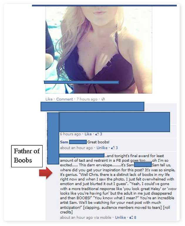 best facebook funny stuff - Comment 7 hours ago Father of Boobs 5 hours ago 43 Sam Great boobs! about an hour ago Un 3 1..and tonight's final award for least amount of tact and restraint in a Fb post goes too....., oh I'm so excited..... This darn envelop