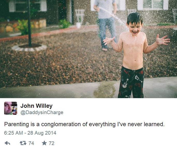 Upbringing - John Willey Parenting is a conglomeration of everything I've never learned. 27 74 72