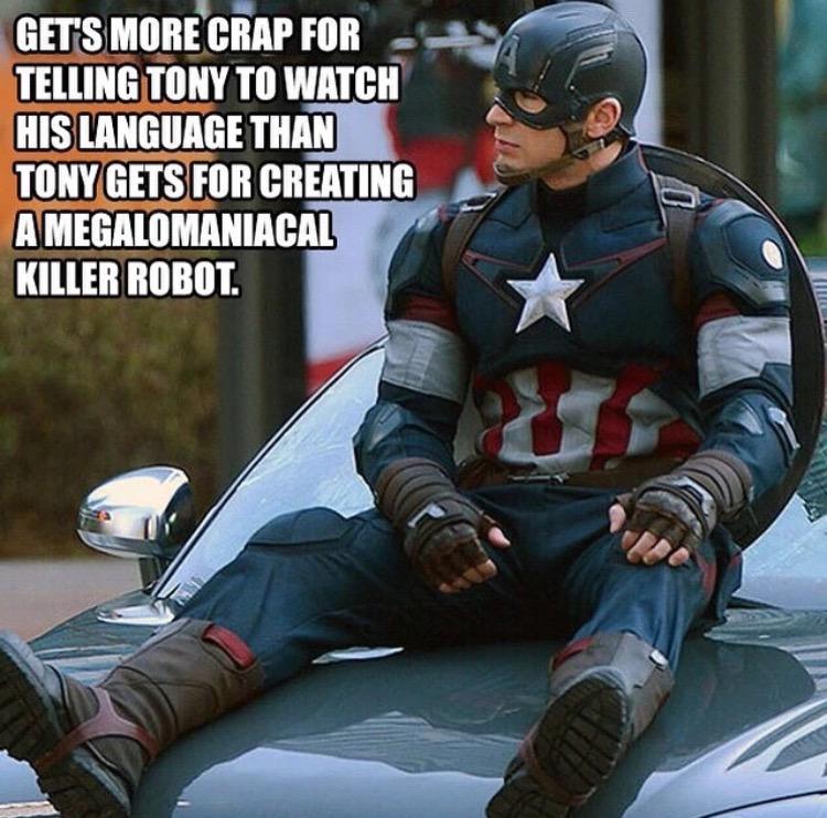 random steve rogers funny - Get'S More Crap For Telling Tony To Watch His Language Than Tony Gets For Creating A Megalomaniacal Killer Robot.
