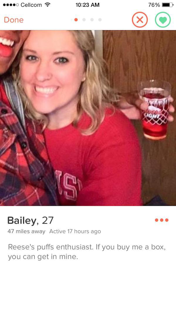 tinder - amputee tinder - .... Cellcom 76% Done Igme Bailey, 27 47 miles away Active 17 hours ago Reese's puffs enthusiast. If you buy me a box, you can get in mine.