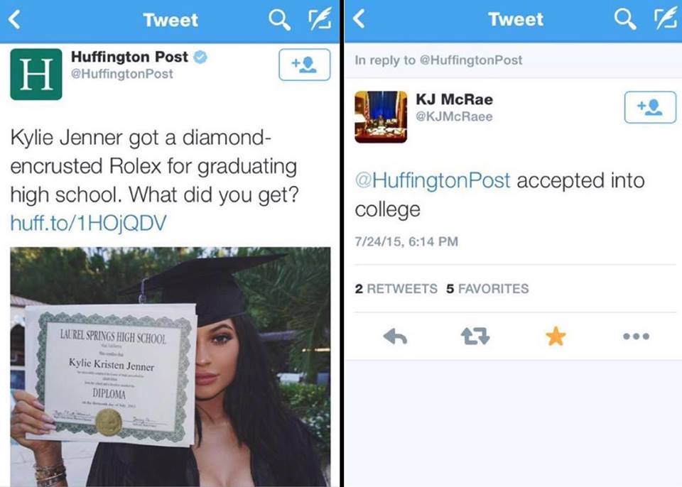 kylie jenner roast - Tweet Tweet Tweet Qve Huffington Post Post In to Post Kj McRae Kylie Jenner got a diamond encrusted Rolex for graduating high school. What did you get? huff.to1 HOjQDV Post accepted into college 72415, 2 5 Favorites Laurel Springs Hig