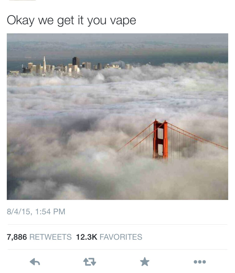 funny meme of city under fog with We Get It You Vape caption
