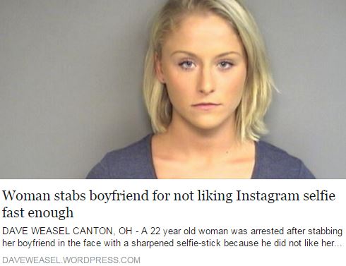 sharon csapilla - Woman stabs boyfriend for not liking Instagram selfie fast enough Dave Weasel Canton, Oh A 22 year old woman was arrested after stabbing her boyfriend in the face with a sharpened selfie stick because he did not her. Daveweasel.Wordpress