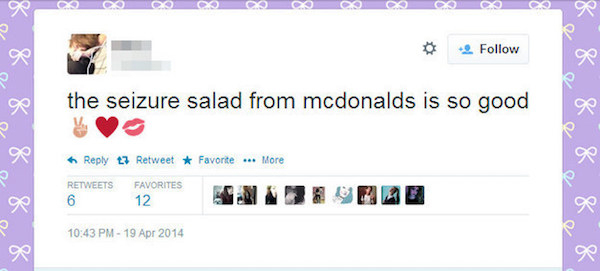fail twitter spelling mistakes - the seizure salad from mcdonalds is so good t7 Retweet Favorite ... More Favorites 12