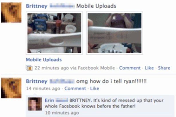 stupid facebook announcements - Brittney Mobile Uploads Mobile Uploads 22 minutes ago via Facebook Mobile Comment Brittney omg how do i tell ryan!!!!!!! 14 minutes ago Comment Erin Brittney. It's kind of messed up that your whole Facebook knows before the