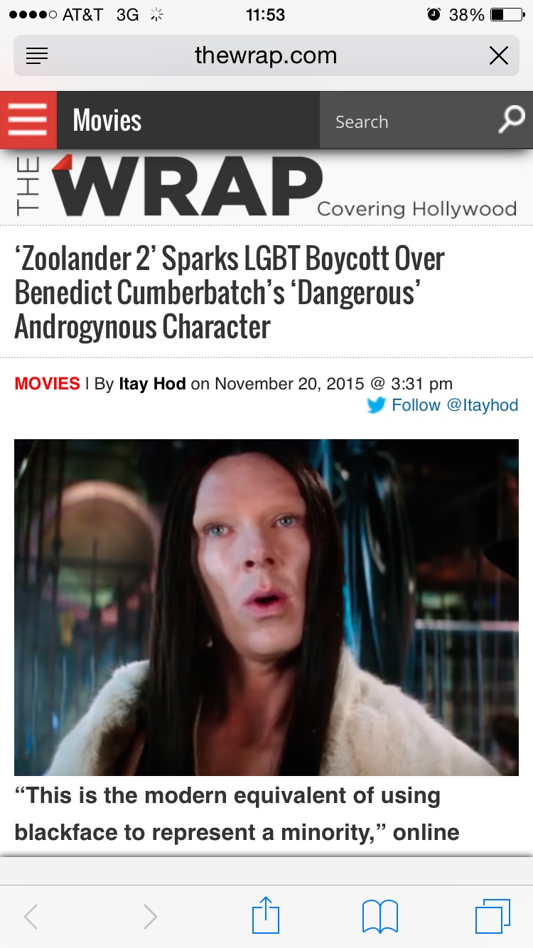 photo caption - ....0 At&T 3G 38% thewrap.com D x Movies Search Search I Wrap Covering Hollywood 'Zoolander 2' Sparks Lgbt Boycott Over Benedict Cumberbatch's 'Dangerous' Androgynous Character Movies I By Itay Hod on @ "This is the modern equivalent of us