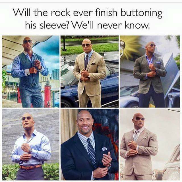 cool will the rock ever finish buttoning his sleeve - Will the rock ever finish buttoning his sleeve? We'll never know.
