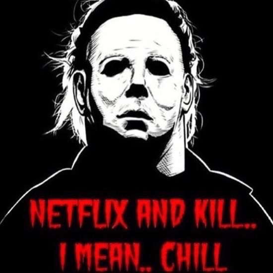 Dank meme of offense about Jason suggesting a Netflix and Kill, I mean CHILL for the night