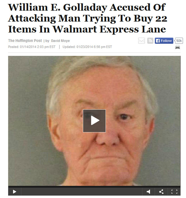 florida news stories - William E. Golladay Accused of Attacking Man Trying To Buy 22 Items In Walmart Express Lane M K50K The Huffington Post | by David Moye Posted 01142014 Est Updated 01232014 Est