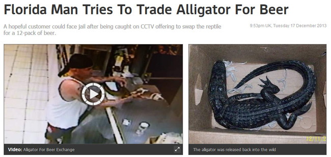 tire - Florida Man Tries To Trade Alligator For Beer pm Uk, Tuesday A hopeful customer could face jail after being caught on Cctv offering to swap the reptile for a 12pack of beer. Video Alligator For Beer Exchange The aligator was released back into the 
