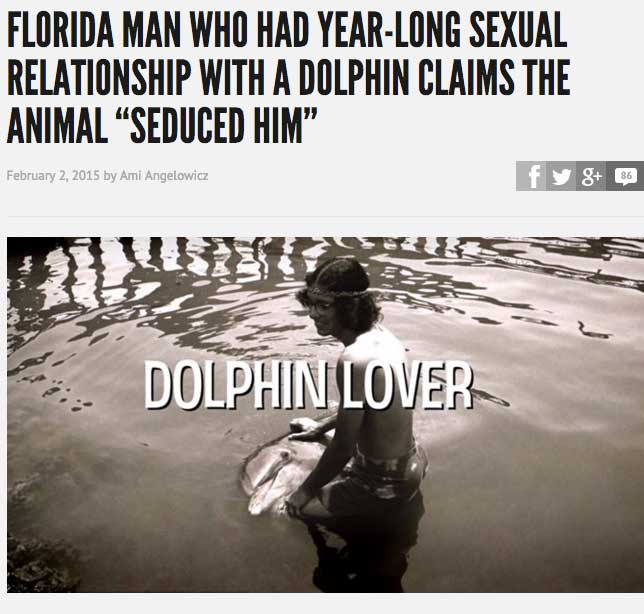 over the top - Florida Man Who Had YearLong Sexual Relationship With A Dolphin Claims The Animal Seduced Him by Ami Angelowicz fy 8 Dolphin Lover