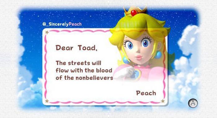 dear mario meme - Peach Dear Toad, The streets will flow with the blood of the nonbelievers Peach