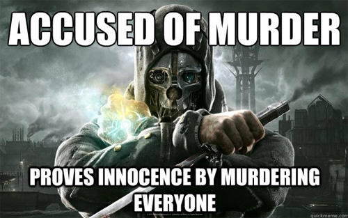 dumb video game logic - Accused Of Murder Proves Innocence By Murdering Everyone