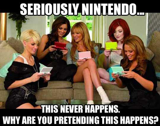 sexist video game meme - Seriously Nintendo.. This Never Happens. Why Are You Pretending This Happens?