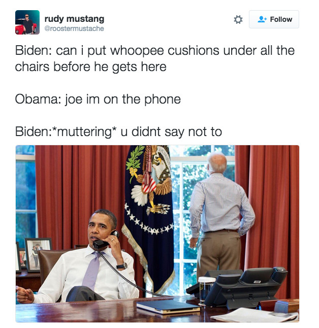 joe biden memes - rudy mustang Biden can i put whoopee cushions under all the chairs before he gets here Obama joe im on the phone Bidenmuttering u didnt say not to