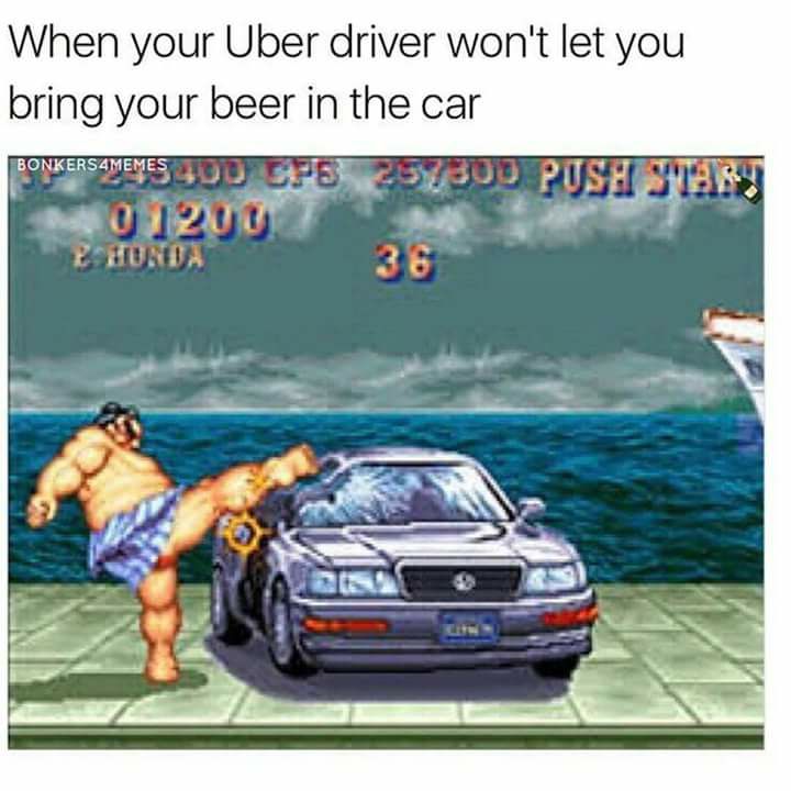 memes - car door memes - When your Uber driver won't let you bring your beer in the car Bonkersamemes Bou CP5 257300 Push Sary 0 1200 2 Hunda