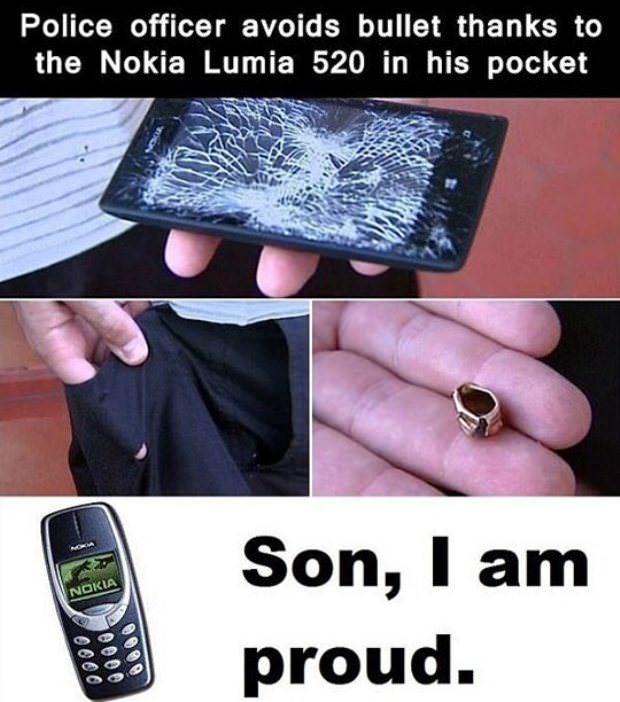 indestructible nokia meme - Police officer avoids bullet thanks to the Nokia Lumia 520 in his pocket Nokia Son, I am proud. 0000 0000 0600