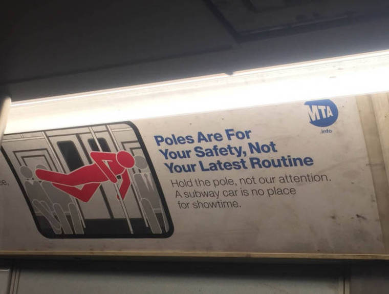 vehicle - into Poles Are For Your Safety, Not Your Latest Routine Hold the pole, not our attention. A subway car is no place for showtime.
