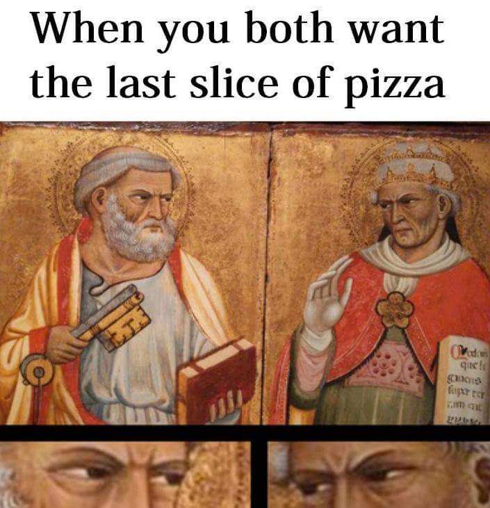 medieval memes - When you both want the last slice of pizza adi ineli gans fritt ma