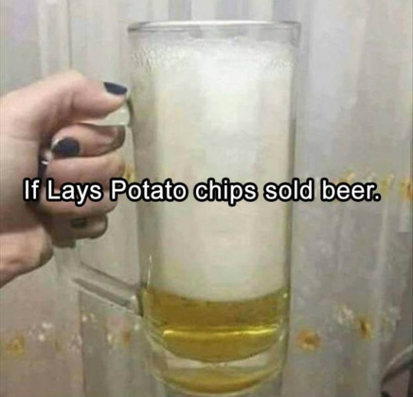 memes - lays beer - If Lays Potato chips sold beer.