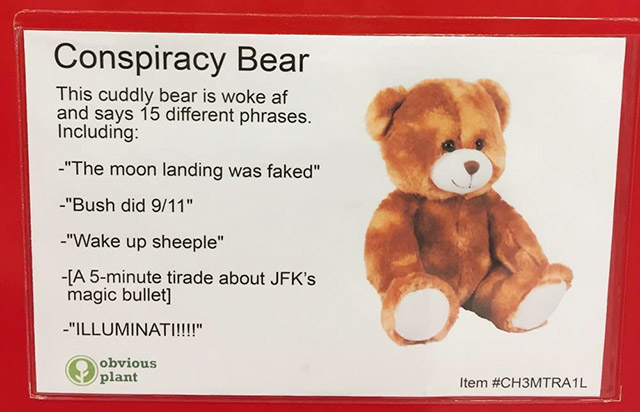 phincon - Conspiracy Bear This cuddly bear is woke af and says 15 different phrases. Including