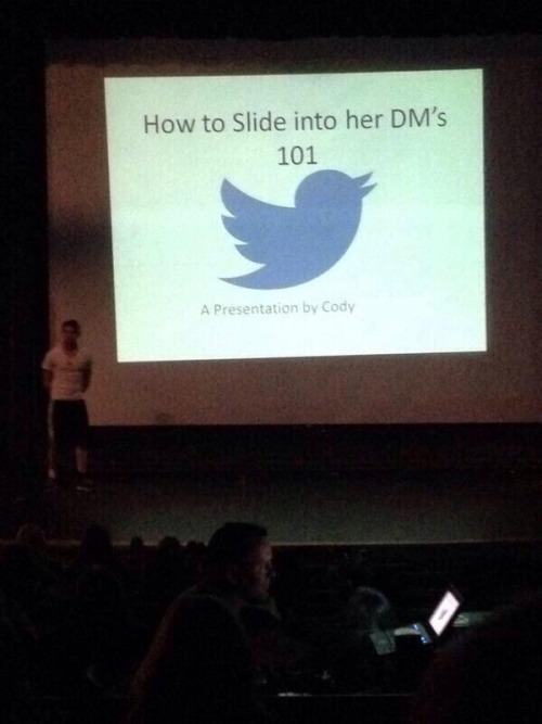 slide into her dms - How to Slide into her Dm's 101 A Presentation by Cody