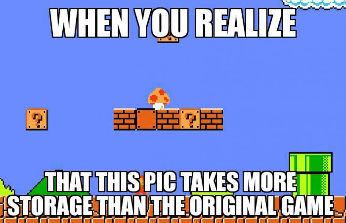 meme - When You Realize Boeze That This Pic Takes More Storage Than The Original Game Mehe