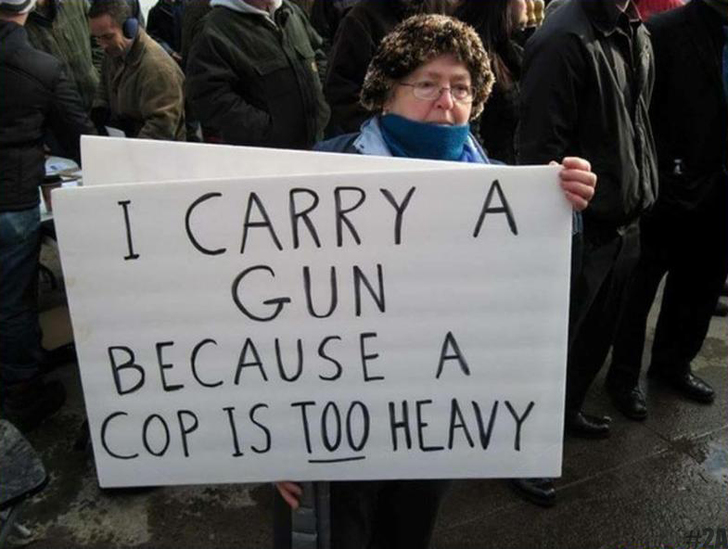 gun protest memes - I Carry A Gun Because A Cop Is Too Heavy