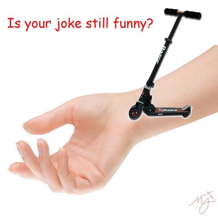 your joke still funny meme - Is your joke still funny?