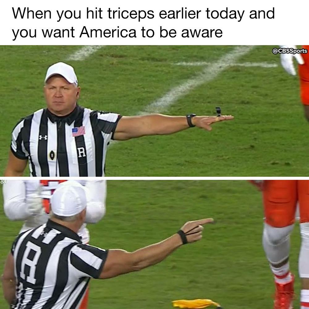college football meme - When you hit triceps earlier today and you want America to be aware