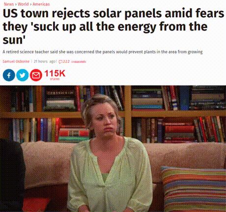 News World Americas Us town rejects solar panels amid fears they 'suck up all the energy from the sun' A retired science teacher said she was concerned the panels would prevent plants in the area from growing Samuel Osbome 1hours ago 01222 O