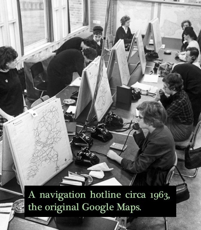 call center 1950 - A navigation hotline circa 1963, the original Google Maps.