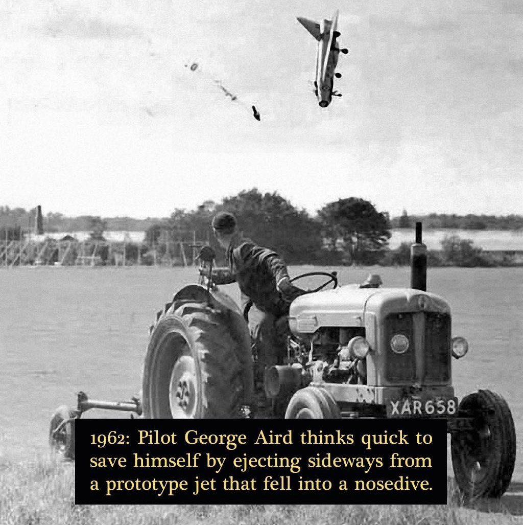 rare photos that history - XAR658 1962 Pilot George Aird thinks quick to save himself by ejecting sideways from a prototype jet that fell into a nosedive.