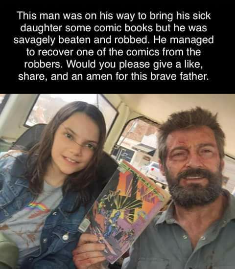 hugh jackman logan daughter - This man was on his way to bring his sick daughter some comic books but he was savagely beaten and robbed. He managed to recover one of the comics from the robbers. Would you please give a , , and an amen for this brave fathe