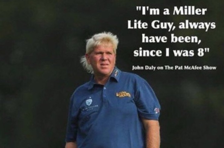 photo caption - "I'm a Miller Lite Guy, always have been, since I was 8" John Daly on The Pat McAfee Show