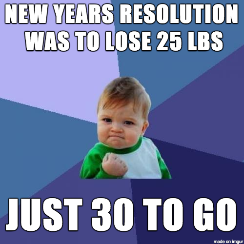 success kid memes - New Years Resolution Was To Lose 25 Lbs Just 30 To Go made on Imgur