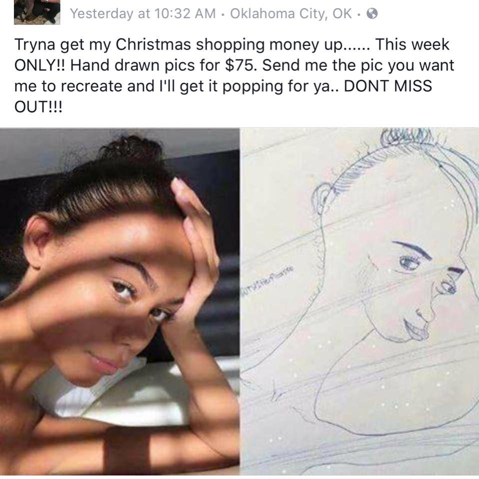 beautiful meme drawings - Yesterday at Oklahoma City, Ok Tryna get my Christmas shopping money up...... This week Only!! Hand drawn pics for $75. Send me the pic you want me to recreate and I'll get it popping for ya.. Dont Miss Out!!!