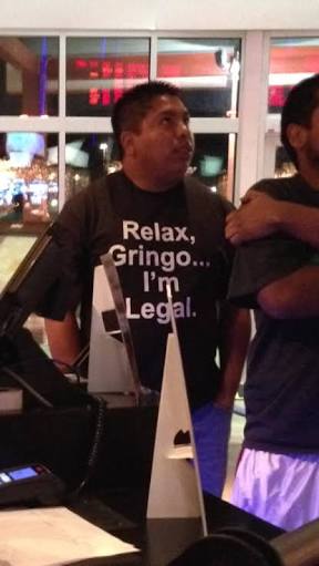 relax gringo i m legal - Relax, Gringo... I'm Legal.